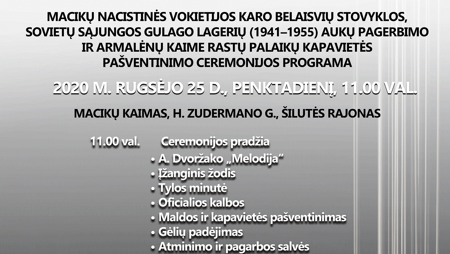 Macikų nacistinės Vokietijos karo belaisvių stovyklos, Sovietų Sąjungos gulago lagerių (1941-1955) aukų pagerbimo ir Armalėnų kaime rastų palaikų kapavietės pašventinimo ceremonijos programa