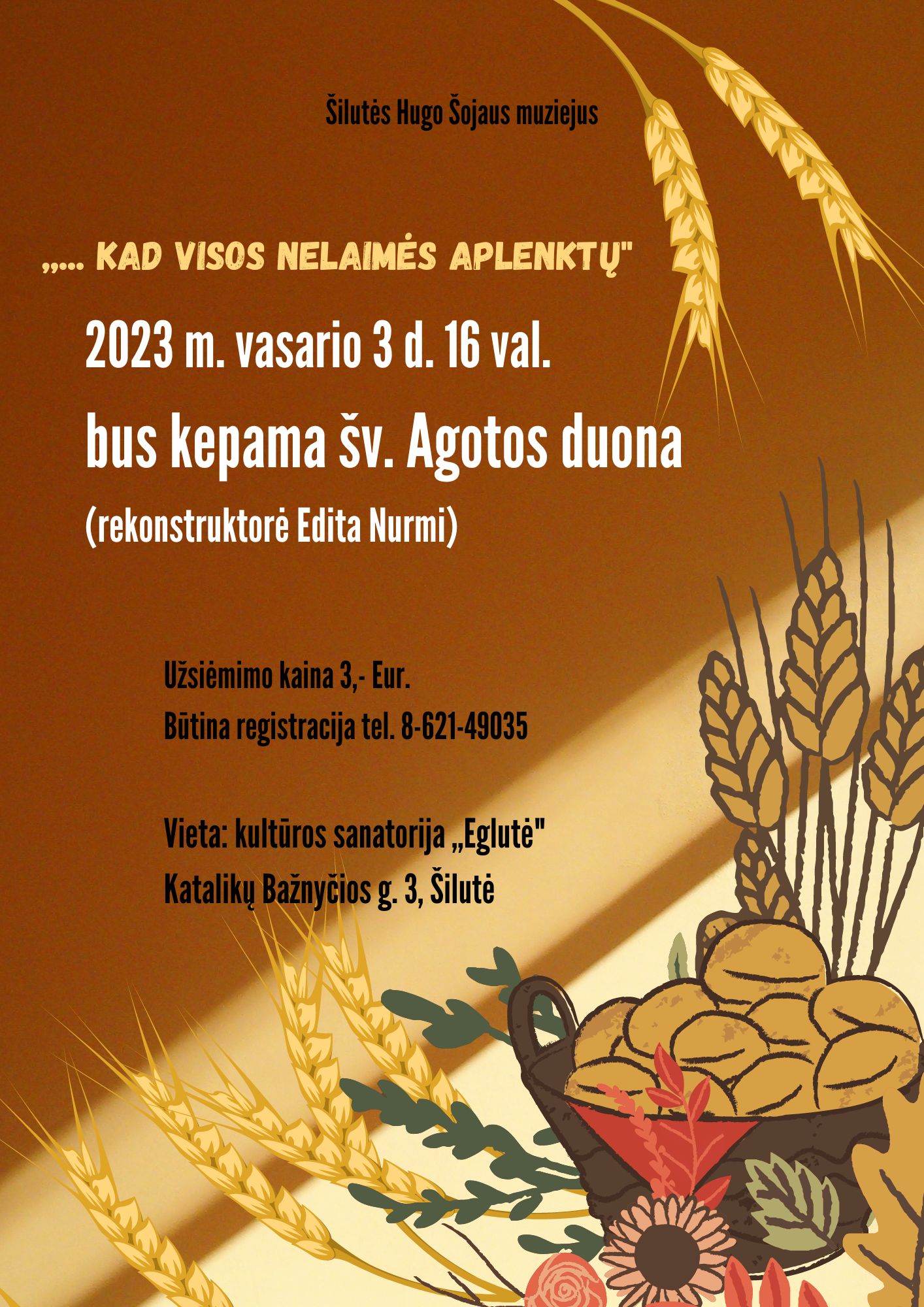 Artėjant šv. Agotai, Duonos dienai, vasario 3 d. 16:00 val. kviečiame į užsiėmimą