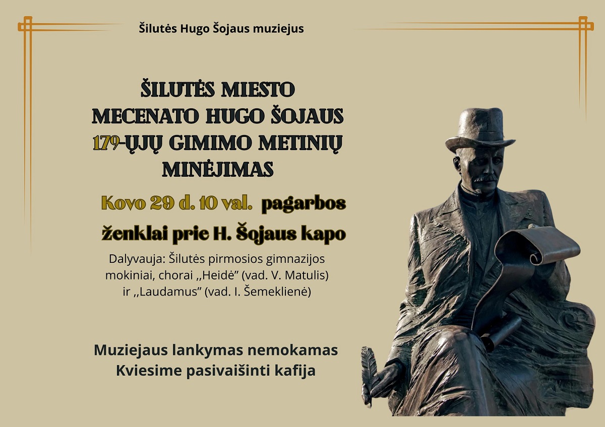 KVIEČIAME Į HUGO ŠOJAUS 179-ŲJŲ GIMIMO METINIŲ MINĖJIMĄ