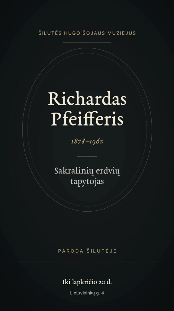 Richardo Pfeifferio kūryba – Šilutės Hugo Šojaus muziejuje. Kviečiame iš arčiau pažinti išskirtinį dailininko kūrybinį…